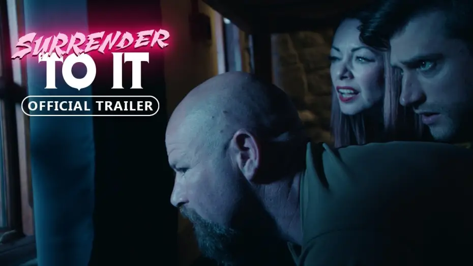 Відео до фільму Surrender To It | Official Trailer