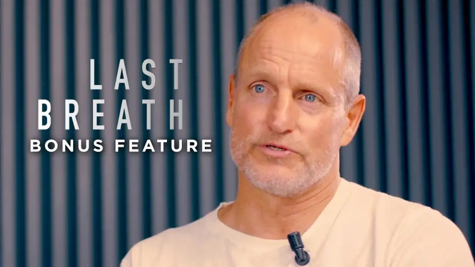 Відео до фільму Last Breath | Woody Harrelson