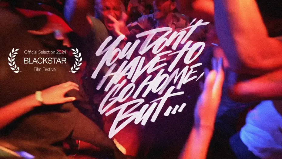 Відео до фільму You Don’t Have to Go Home, but… | You Don