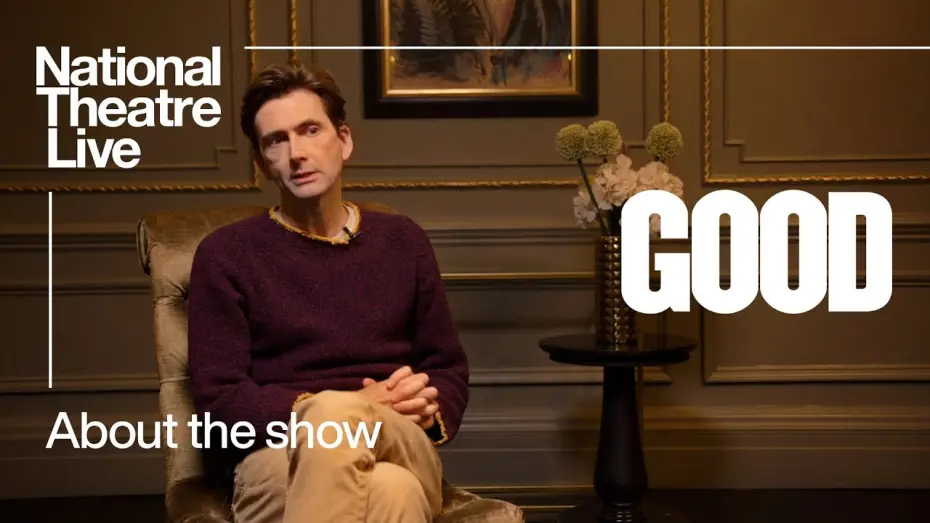 Відео до фільму National Theatre Live: Good | Chatting with David Tennant and the cast of GOOD | National Theatre Live