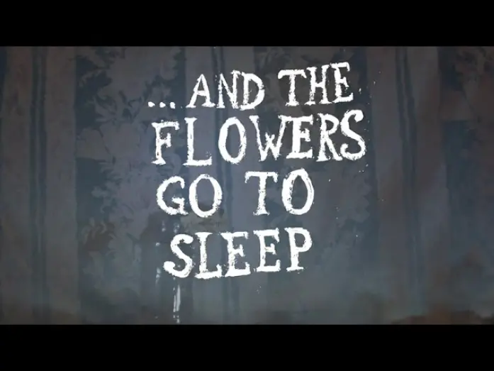 Відео до фільму ...and the flowers go to sleep | ...and the flowers go to sleep