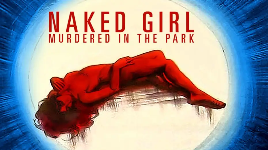 Відео до фільму Naked Girl Killed in the Park | Naked Girl Murdered In The Park [Remastered] | Trailer | Robert Hoffman | Irina Demick
