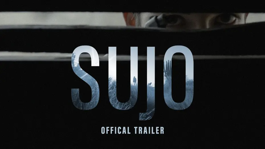 Відео до фільму Sujo | Sujo | Official Trailer HD