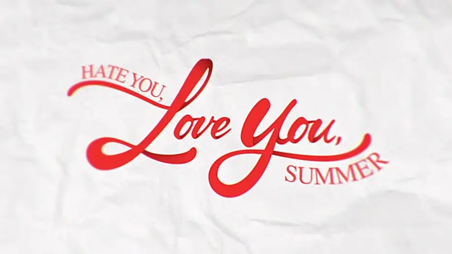 Відео до фільму Hate You, Love You, Summer | Hate You_Love You-Summer (2025)-Official Trailer