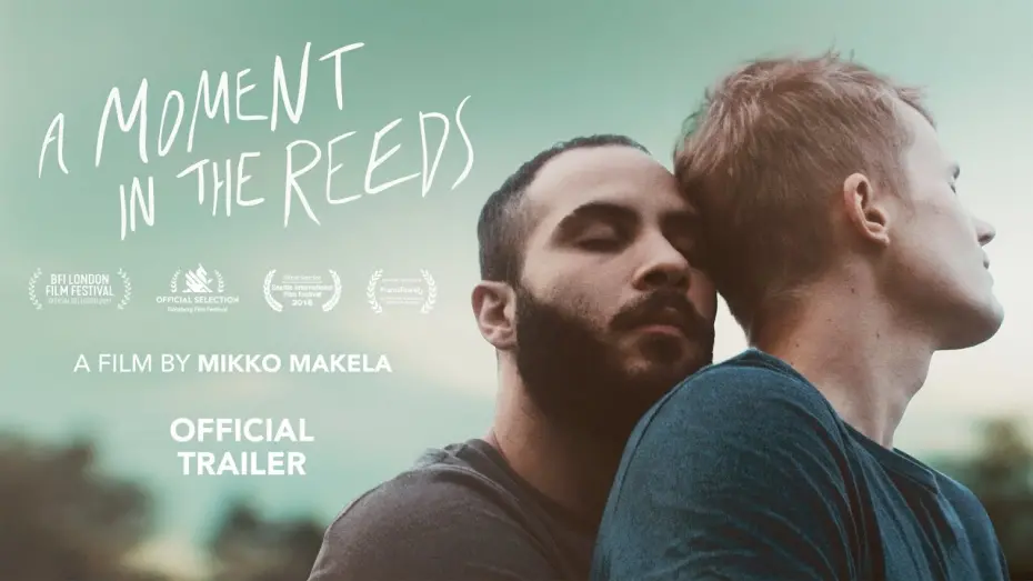 Відео до фільму A Moment in the Reeds | Official Trailer