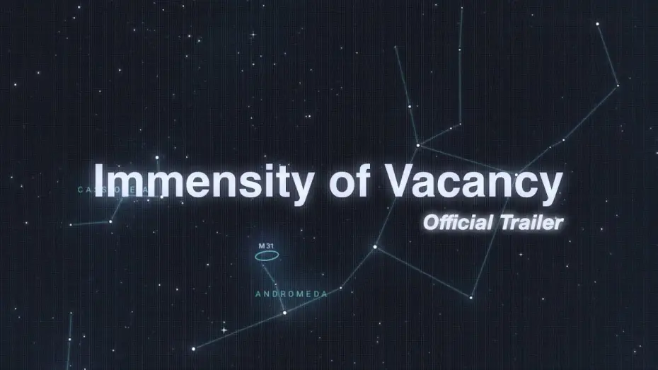 Відео до фільму Immensity of Vacancy | Immensity of Vacancy | Official Trailer