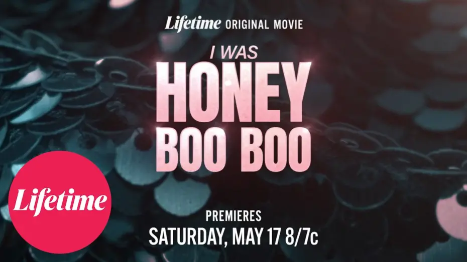 Відео до фільму I Was Honey Boo Boo | I Was Honey Boo Boo: Official Trailer | Lifetime