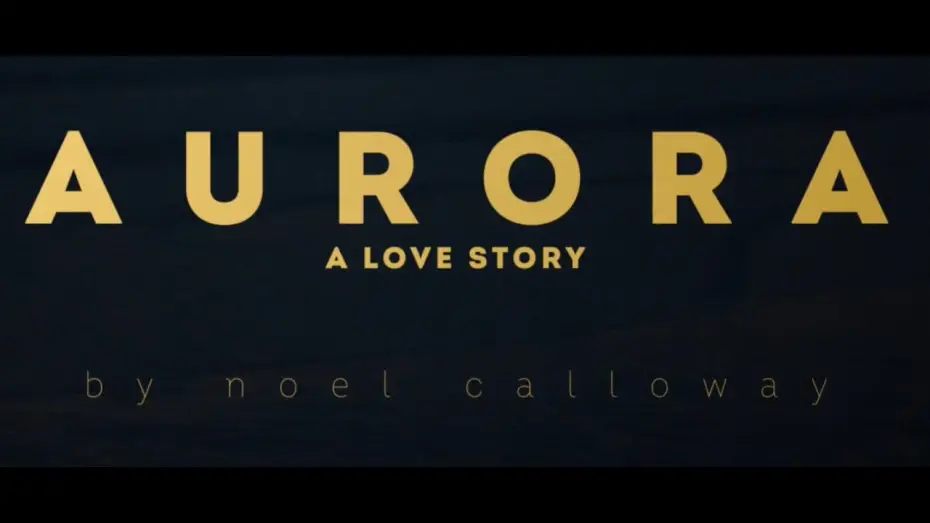 Відео до фільму Aurora: A Love Story | Aurora: A Love Story trailer