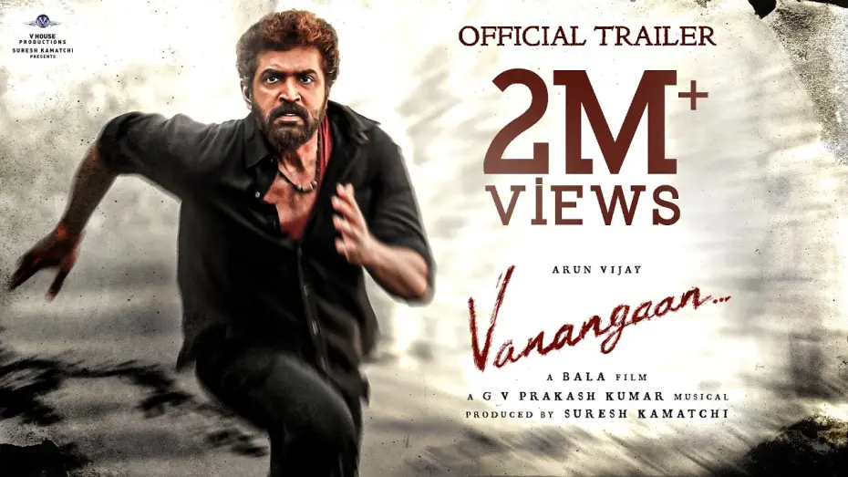 Відео до фільму Vanangaan | Vanangaan Official Trailer | Bala | Arun Vijay | GV PrakashKumar | SureshKamatchi-Vhouse Productions