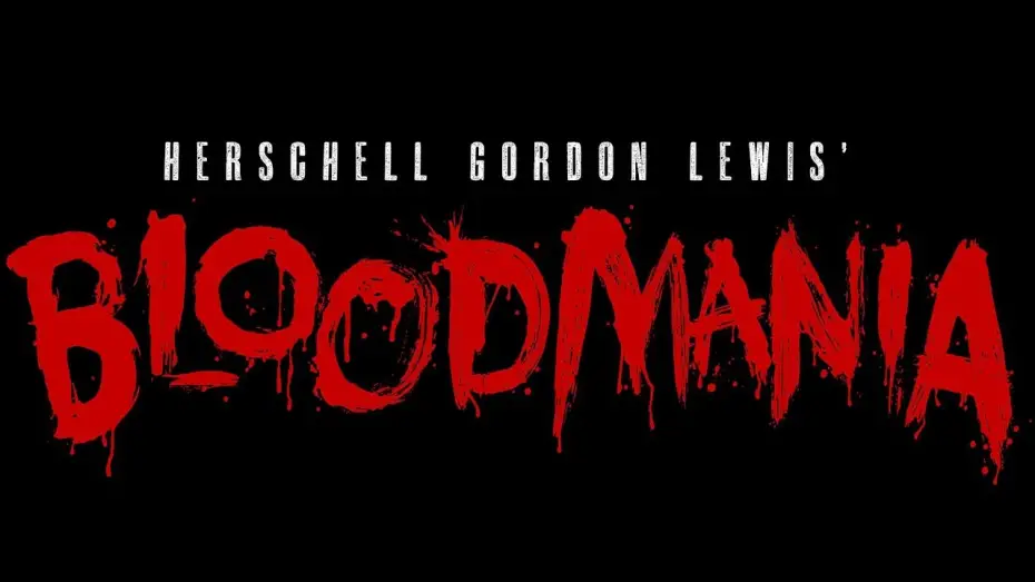 Відео до фільму BloodMania | Herschell Gordon Lewis