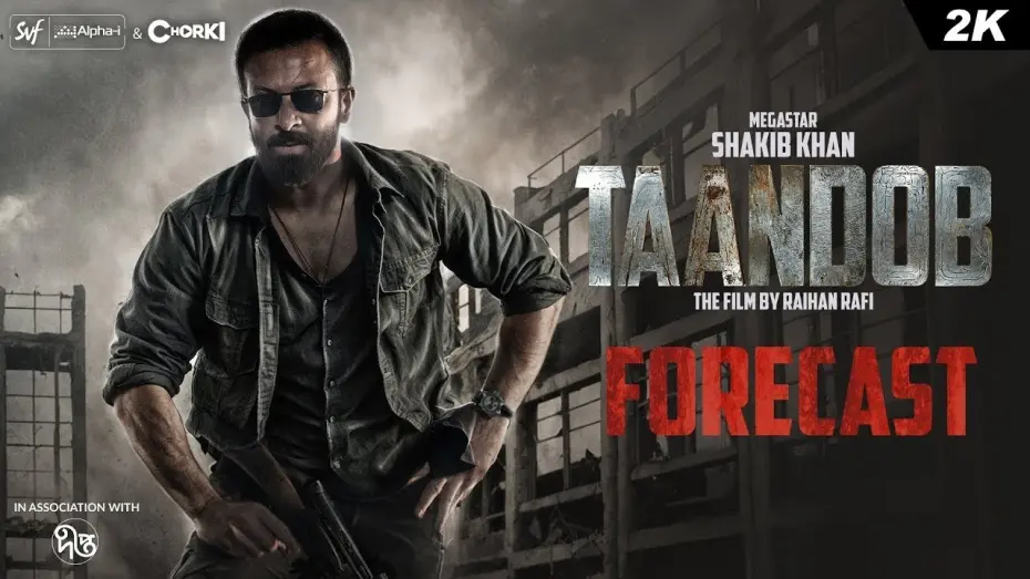 Відео до фільму Taandob | Taandob (তাণ্ডব) Forecast | Shakib Khan | Jaya | Sabila | Raihan Rafi | Alpha-i |Chorki |Deepto| SVF