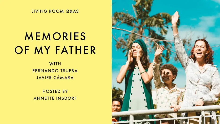 Відео до фільму Memories of My Father | LIVING ROOM Q&As: Memories of My Father | Fernando Trueba and Javier Cámara with Annette Insdorf