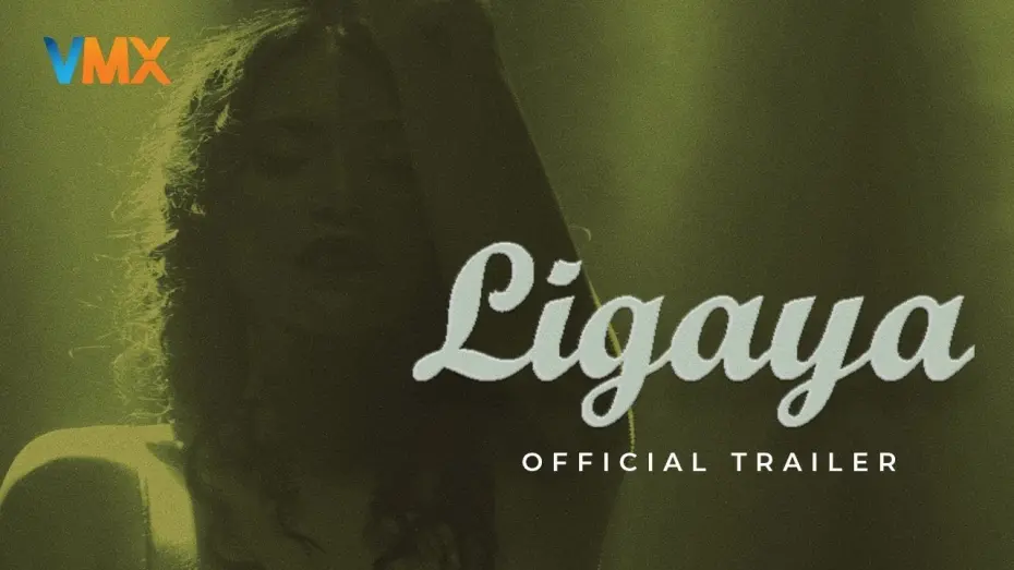 Відео до фільму Ligaya | LIGAYA Official Trailer | World Premiere this AUGUST 1 only on VMX