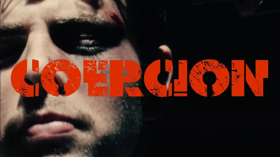 Відео до фільму COERCION | COERCION Trailer