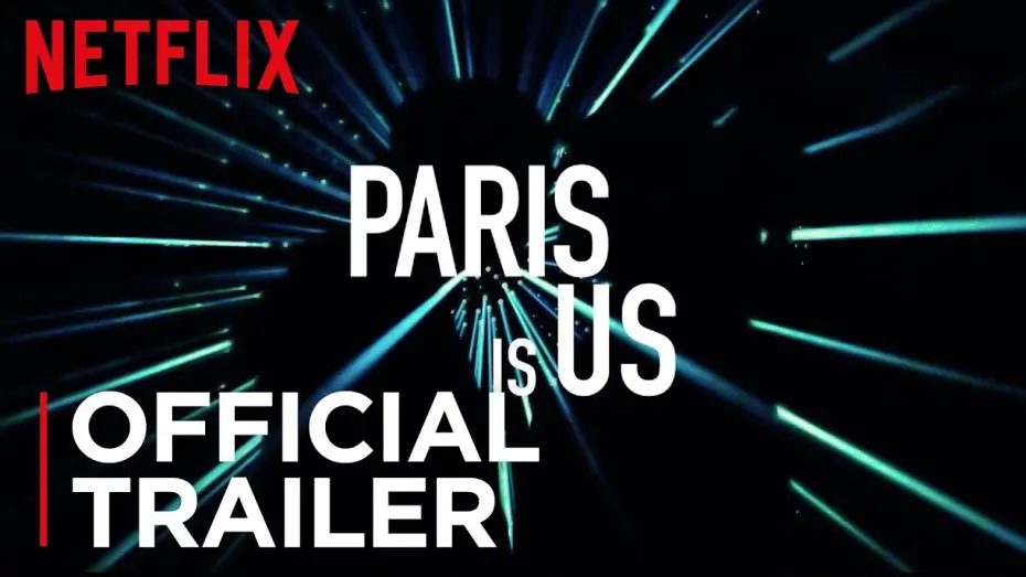 Відео до фільму Париж — це ми | Paris is Us | Official Trailer [HD] | Netflix