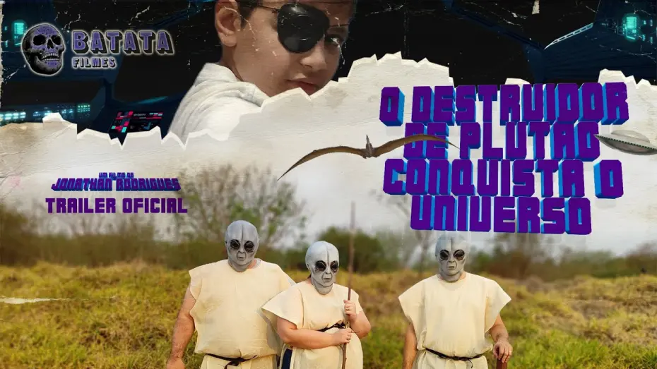Відео до фільму The Destroyer of Pluto Conquers the Universe | O Destruidor de Plutão Conquista o Universo - Trailer oficial