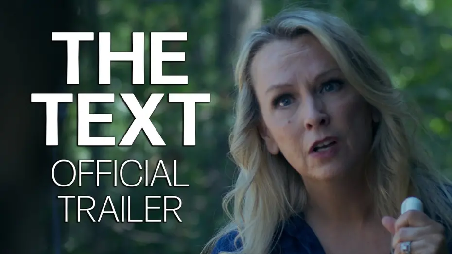 Відео до фільму The Text | The Text - Official Trailer [2022]