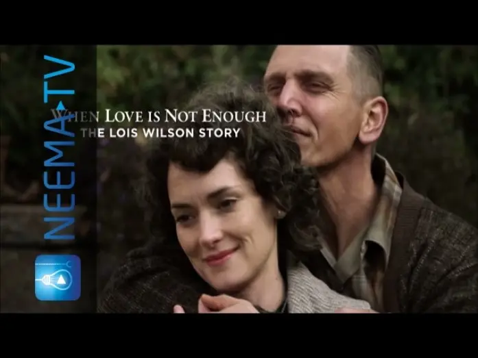 Відео до фільму When Love Is Not Enough: The Lois Wilson Story | When Love Is Not Enough (trailer) - NL