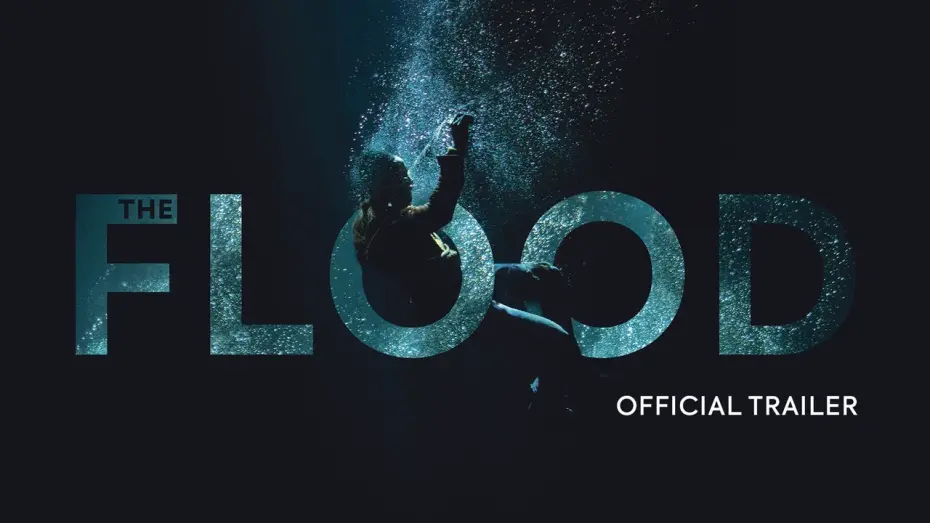 Відео до фільму Повінь | The Flood | Official UK Trailer [HD] | In Cinemas & On Demand 21 June