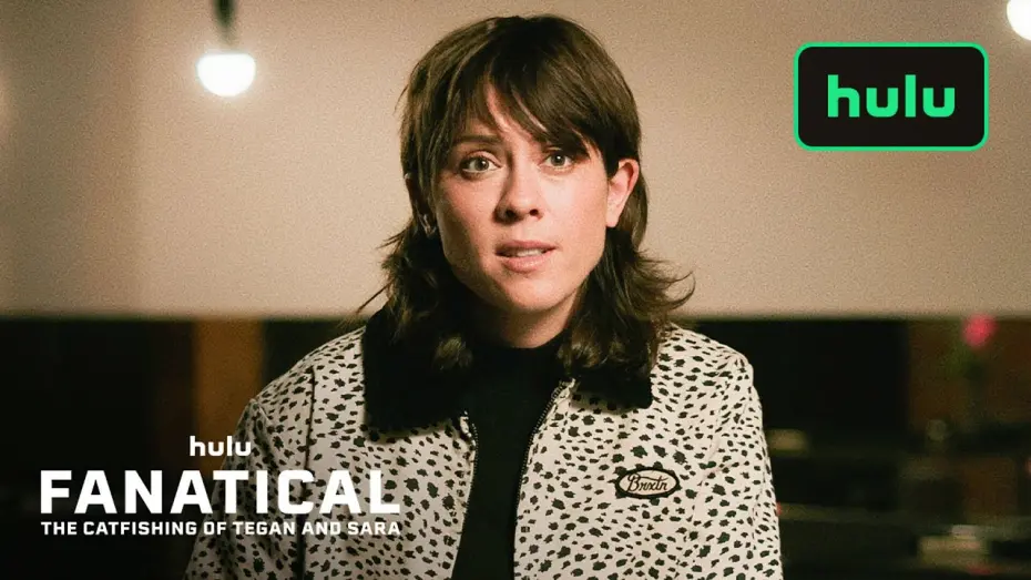 Відео до фільму Fanatical: The Catfishing of Tegan and Sara | Vulnerable