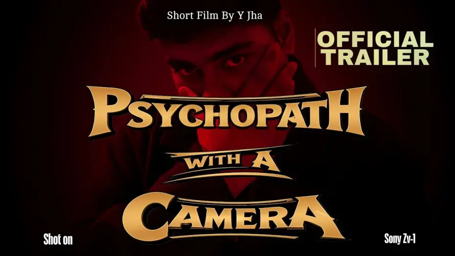 Відео до фільму Psychopath With A Camera | Psychopath With A Camera | Official Trailer | Yashvardhan Jha | 14th Feb