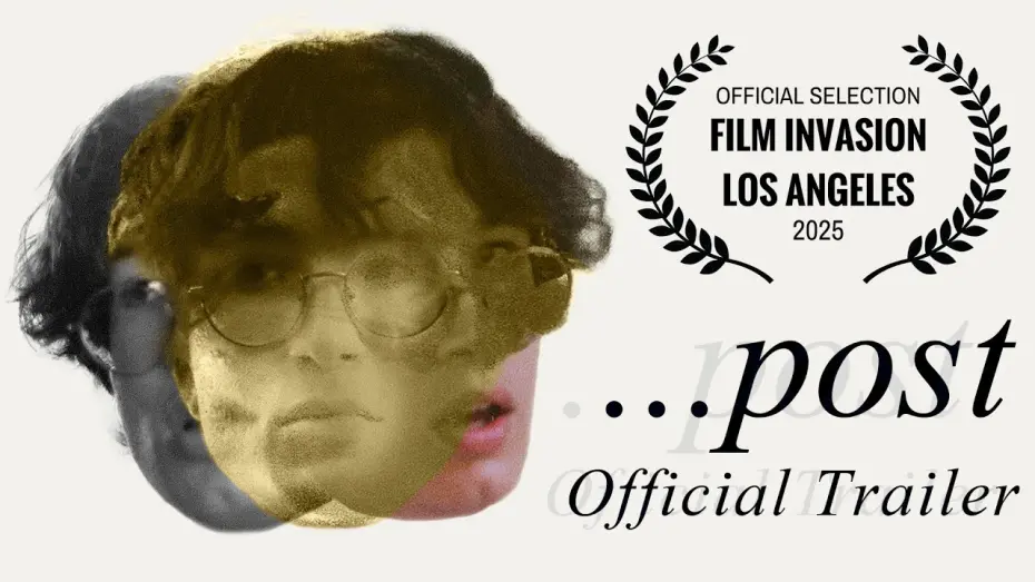 Відео до фільму ...post | ...post - Official Trailer