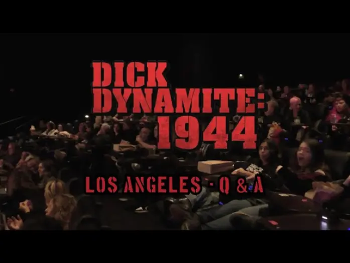 Відео до фільму Dick Dynamite: 1944 | Los Angeles Q&A