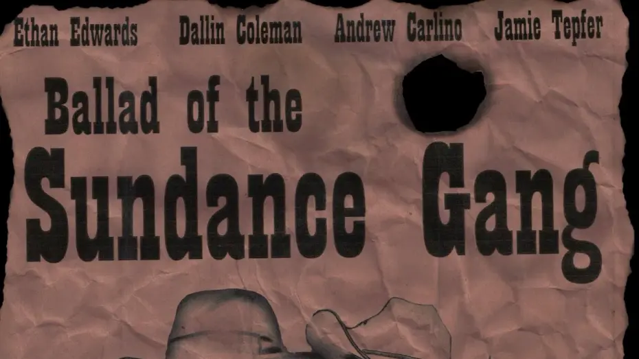 Відео до фільму Ballad of the Sundance Gang | Trailer: Ballad of the Sundance Gang (Short Film)