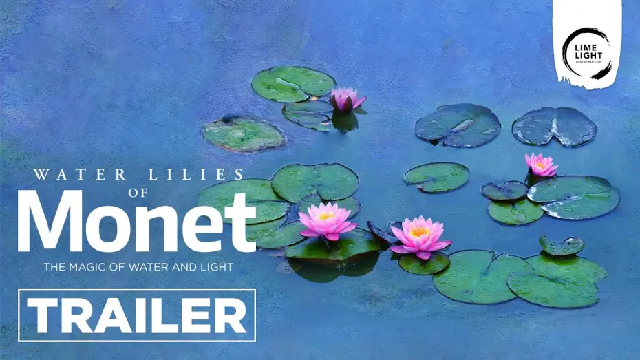 Відео до фільму Water Lilies by Monet | Art Beats: Water Lilies of Monet - The Magic of Water and Light - TRAILER