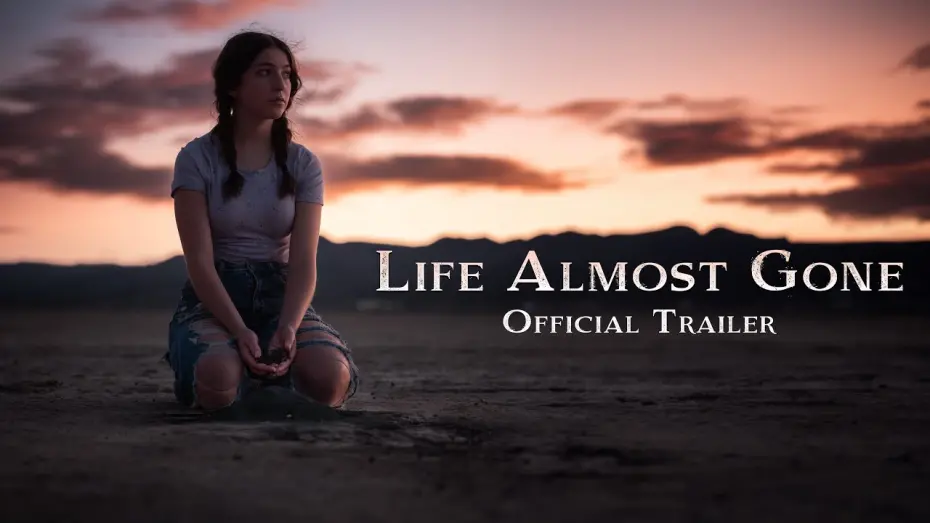 Відео до фільму Life Almost Gone | Life Almost Gone (Trailer 3)