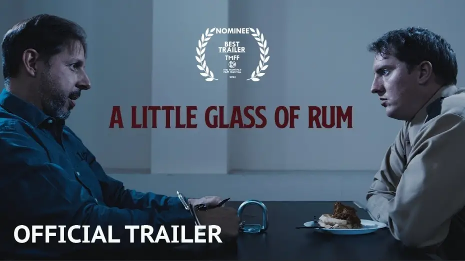 Відео до фільму A Little Glass of Rum | "A LITTLE GLASS OF RUM" - Official Trailer HD