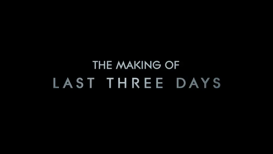 Відео до фільму Останні три дні | The Making of Last Three Days