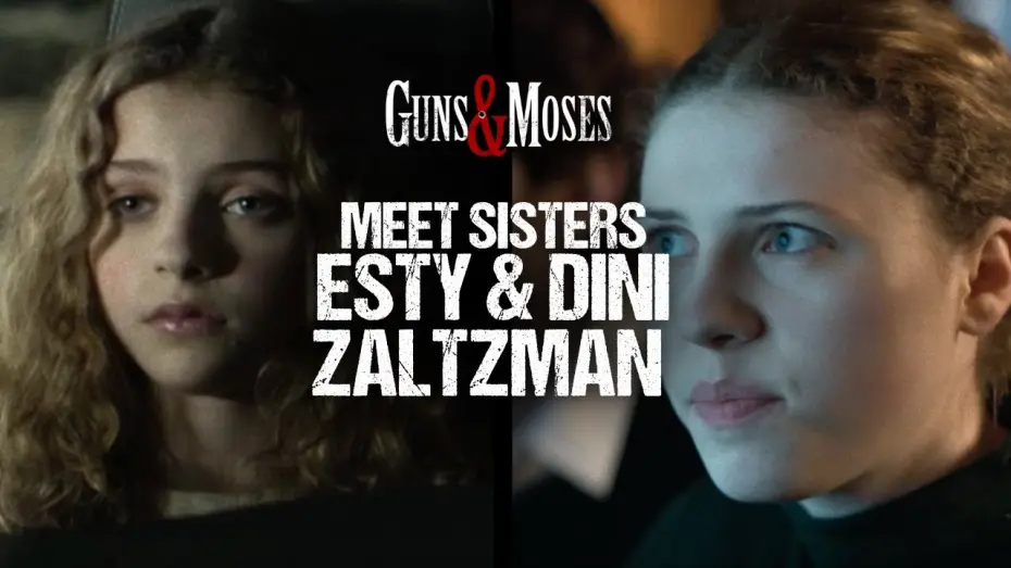 Відео до фільму Guns & Moses | Meet Esty and Dini | Mila and Juju Brenner | Guns & Moses Movie