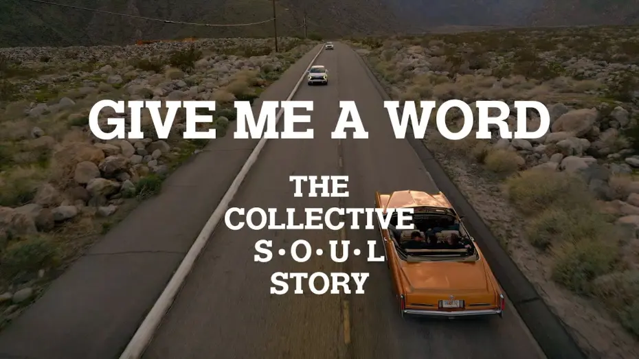 Відео до фільму Give Me a Word: The Collective Soul Story | Give Me a Word: The Collective Soul Story