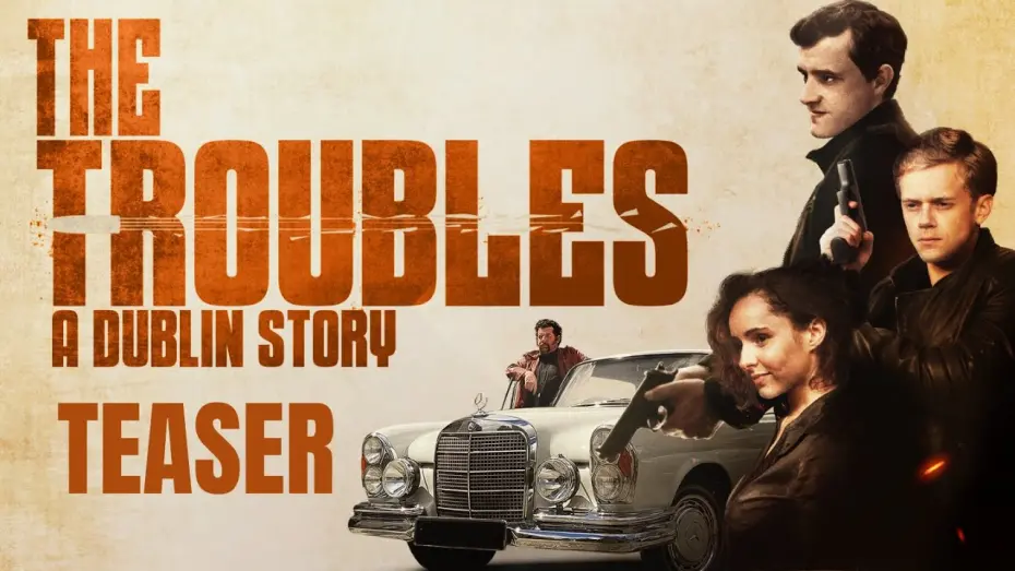 Відео до фільму The Troubles: A Dublin Story | Teaser