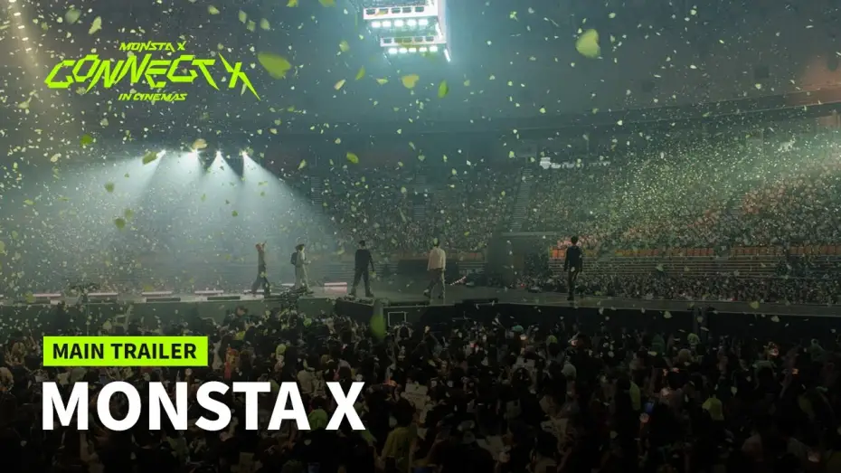 Відео до фільму MONSTA X : CONNECT X IN CINEMAS | MONSTA X : CONNECT X IN CINEMAS | Main Trailer