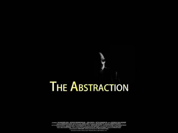 Відео до фільму The Abstraction | THE ABSTRACTION   TRAILER   GROUND ROOT PICTURES &copy; 2015