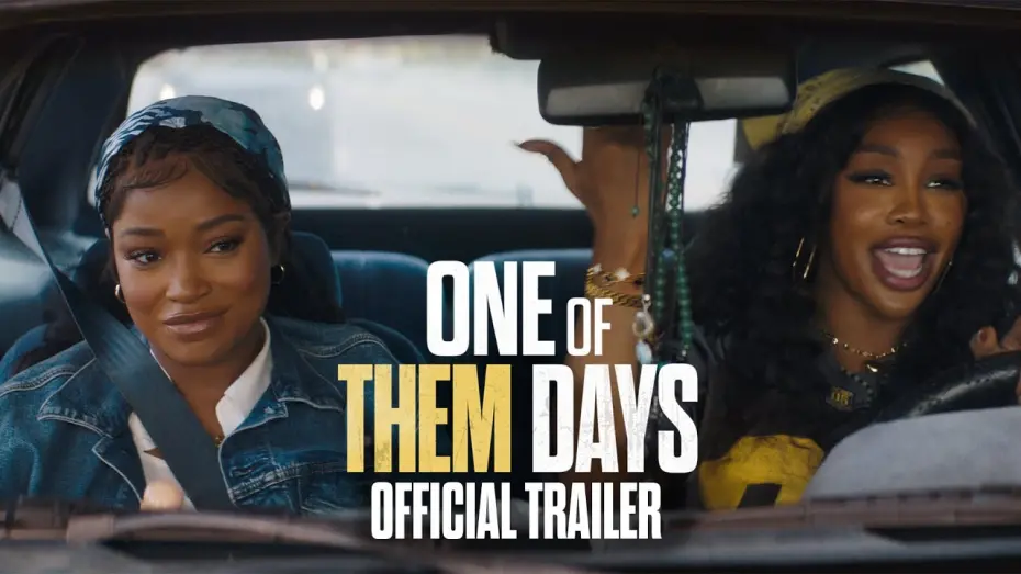 Відео до фільму One of Them Days | Official Trailer