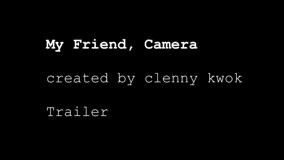 Відео до фільму My Friend, Camera | My Friend Camera trailer