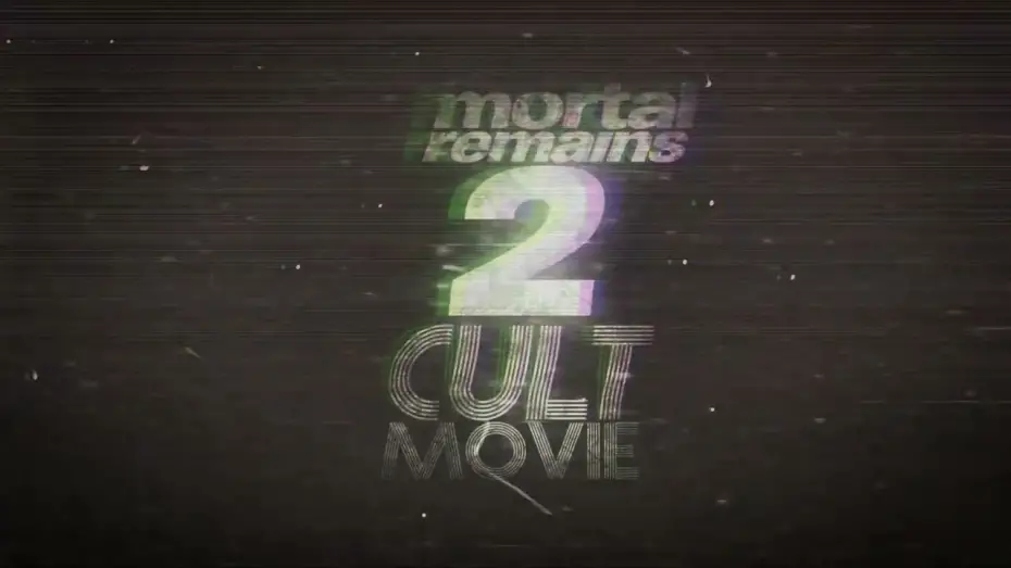 Відео до фільму Mortal Remains 2: Cult Movie | Mortal Remains 2 Trailer 2023