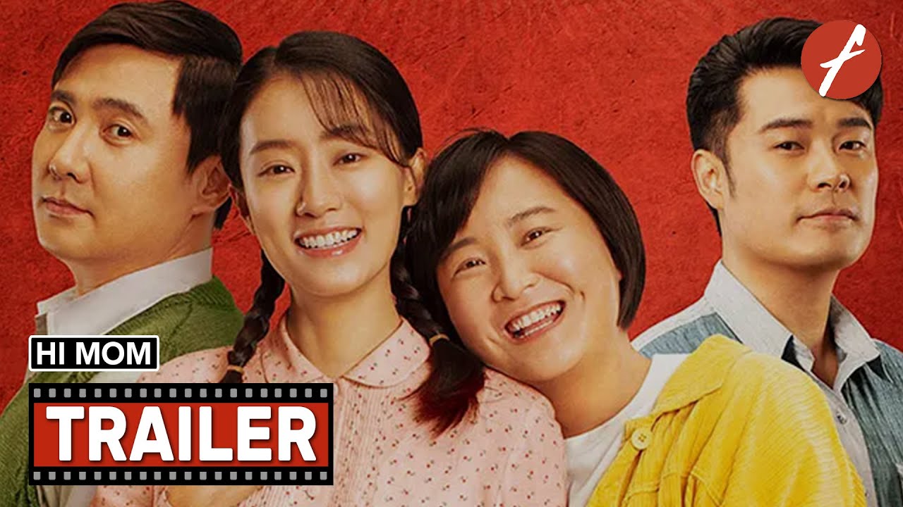 Відео до фільму Hi, Mom | Hi, Mom (2021) 你好，李焕英 - Movie Trailer - Far East Films