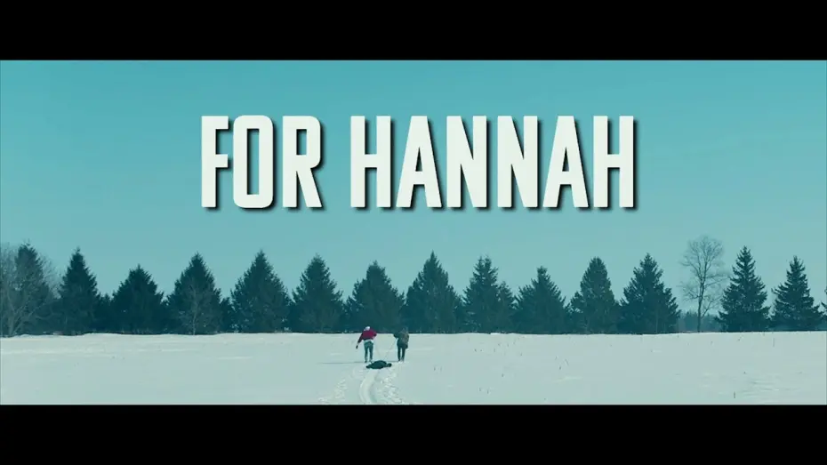 Відео до фільму For Hannah | Trailer