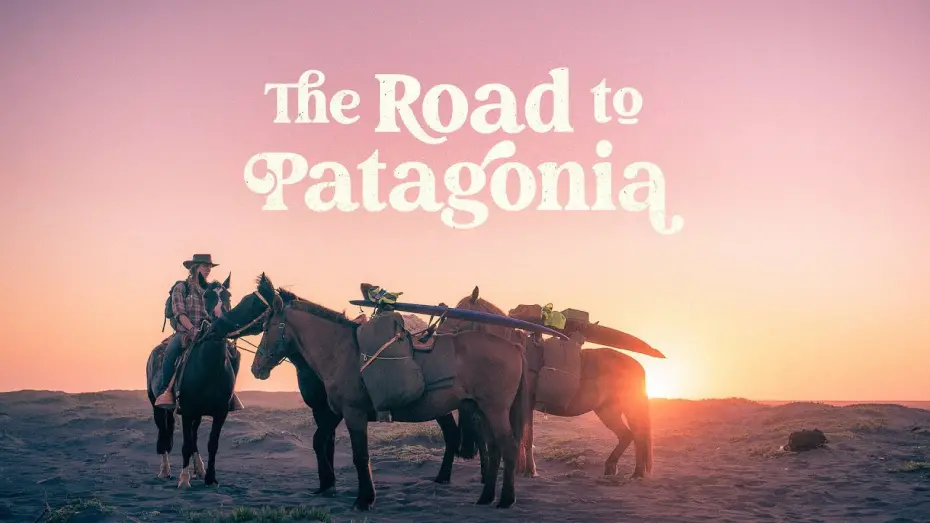 Відео до фільму The Road to Patagonia | Official Trailer