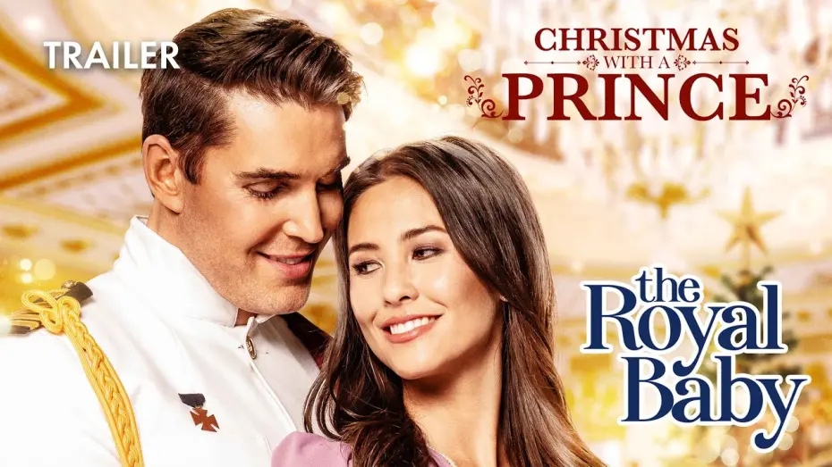 Відео до фільму Christmas with a Prince: The Royal Baby | Trailer