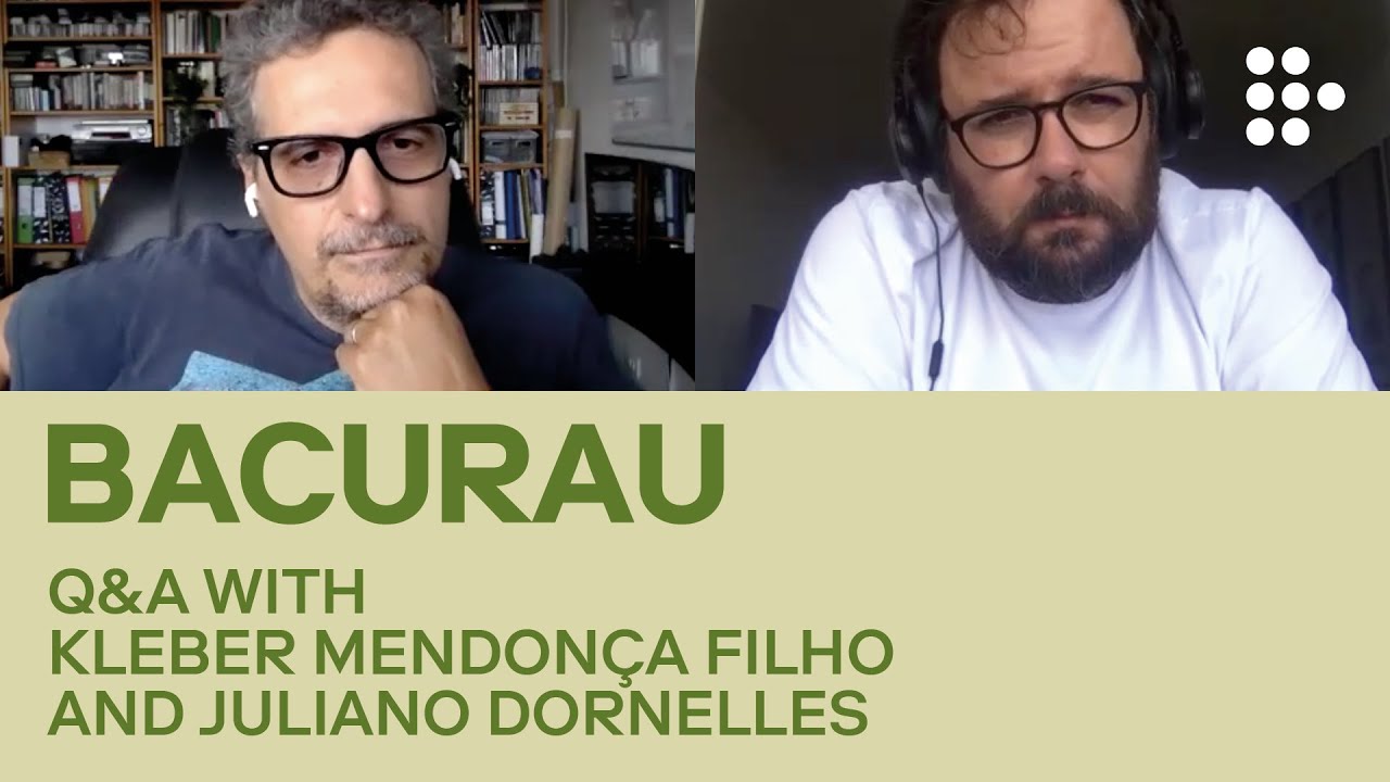 Відео до фільму Бакурау | BACURAU | In Conversation with Kleber Mendonça Filho and Juliano Dornelles | MUBI