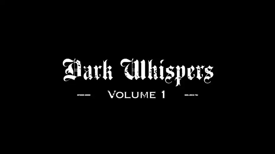 Відео до фільму Dark Whispers - Volume 1 | Dark Whispers Vol. 1 OFFICAL TEASER
