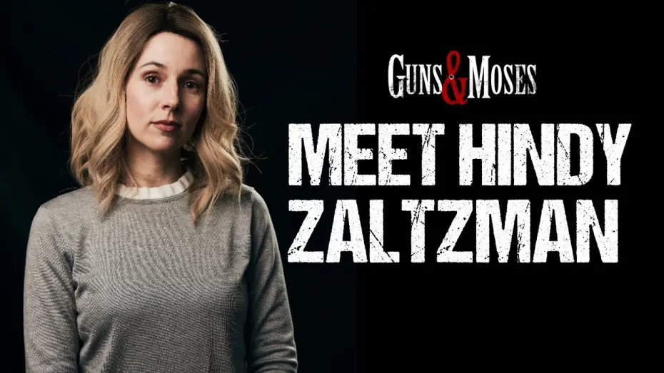 Відео до фільму Guns & Moses | Meet Hindy Zaltzman | Alona Tal | Guns & Moses Movie