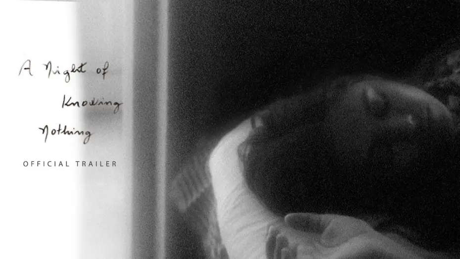 Відео до фільму A Night of Knowing Nothing | A Night of Knowing Nothing - Official Trailer