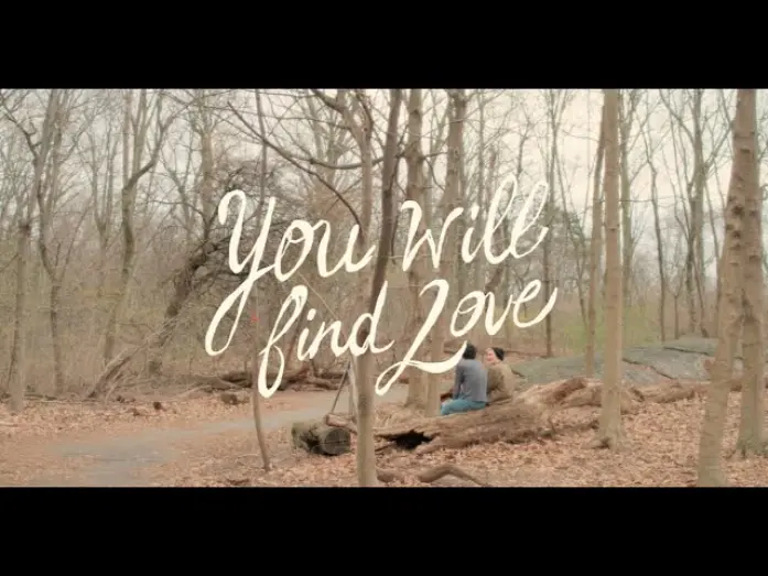 Відео до фільму You Will Find Love | YOU WILL FIND LOVE Trailer