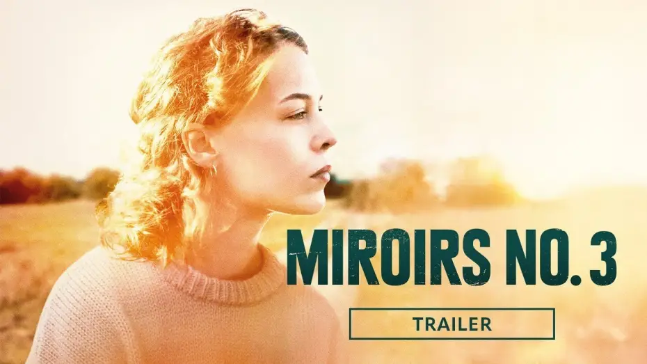 Відео до фільму Mirrors No. 3 | MIROIRS No.3 (Official Trailer)